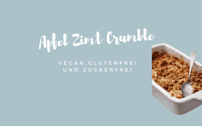 Apfel Zimt Crumble vegan, glutenfrei und zuckerfrei