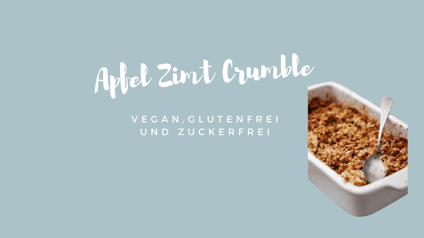 Apfel Zimt Crumble vegan glutenfrei und zuckerfrei
