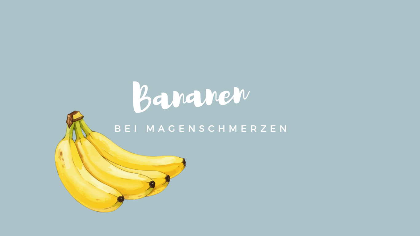 Bananen bei Magenbeschwerden