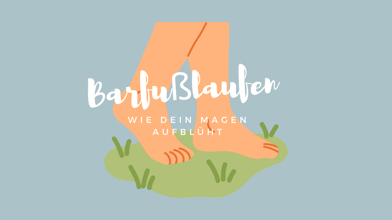 Barfußlaufen Magenbeschwerden