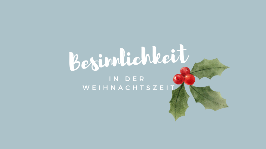 Besinnlichkeit in der Weihnachtszeit