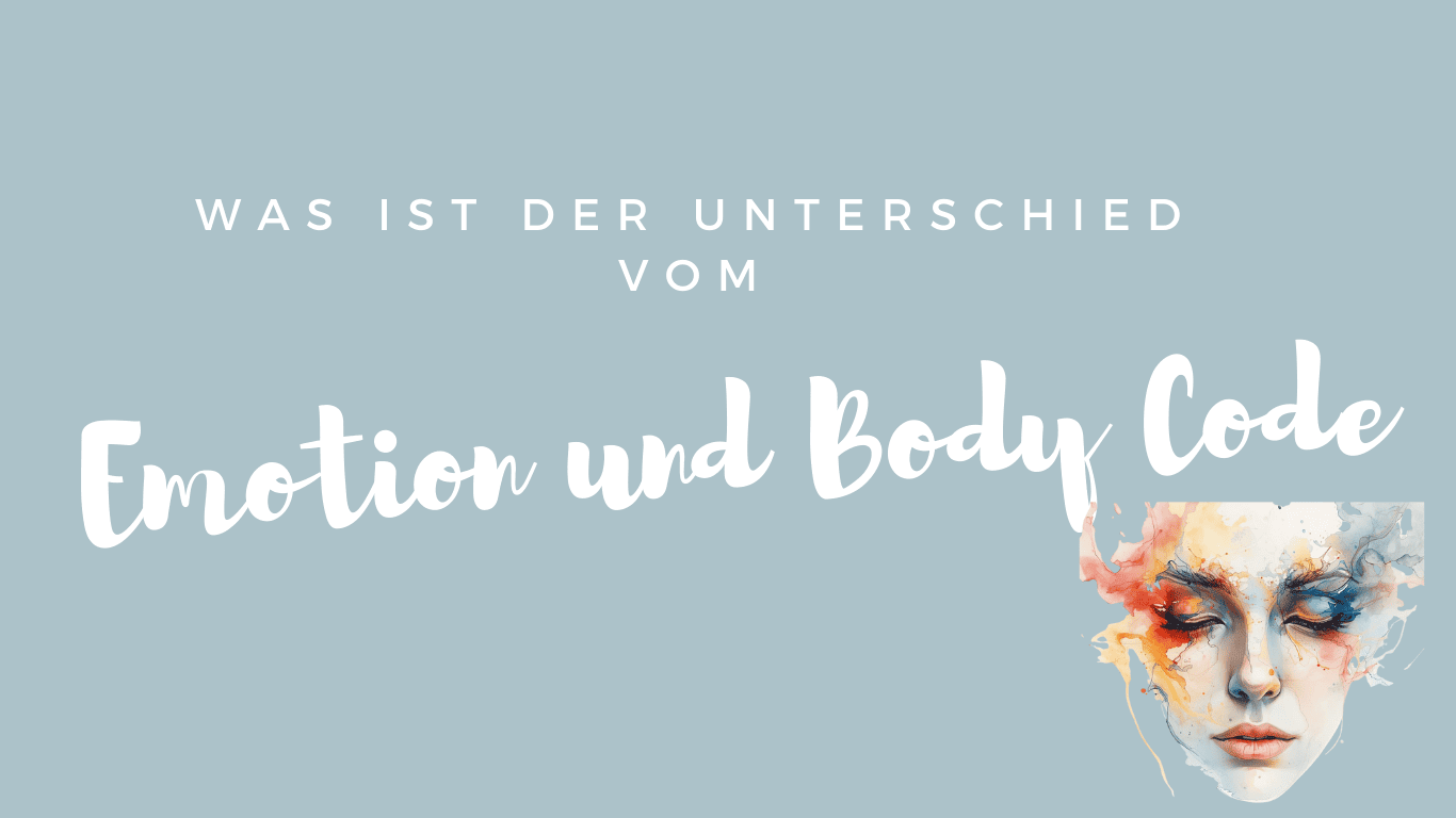 Emotion Code - Body Code Unterschied