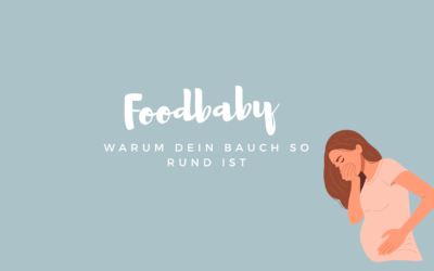 Foodbaby – warum dein Bauch so rund ist
