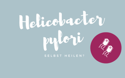 Helicobacter pylori natürlich behandeln
