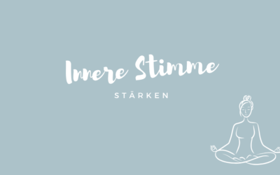 Innere Stimme stärken – mit kleinen Impulsen zurück zum Bauchgefühl