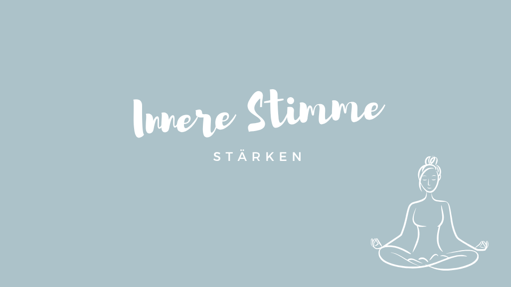 Innere Stimme stärken