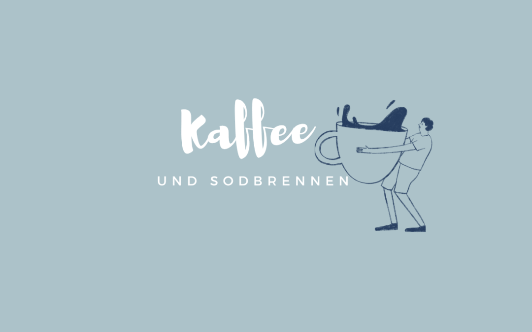 Kaffee und Sodbrennen – Warum dein Bauch nach Kaffee rebelliert