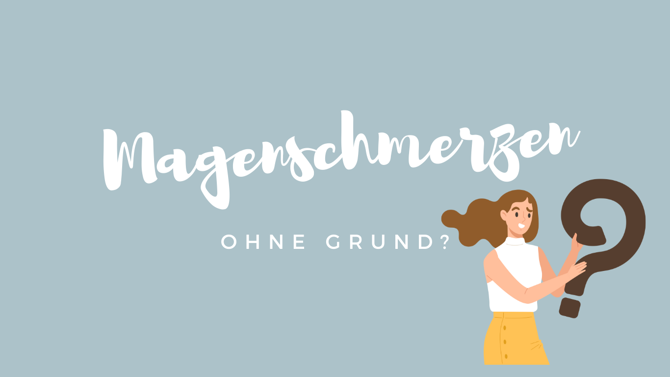Magenschmerzen ohne Grund