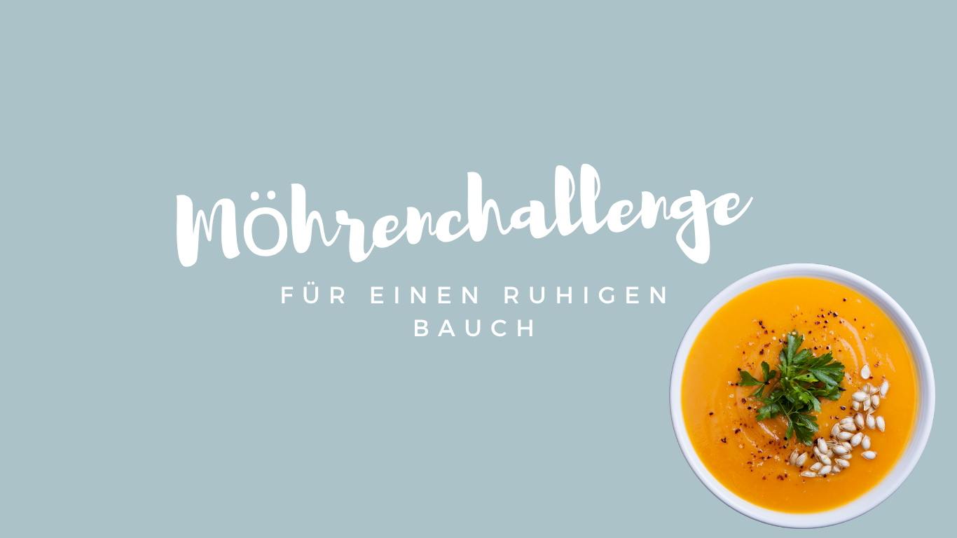 Möhrenchallenge für einen ruhigen Bauch