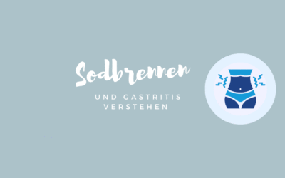 Sodbrennen und Gastritis verstehen – Wenn der Bauch spricht