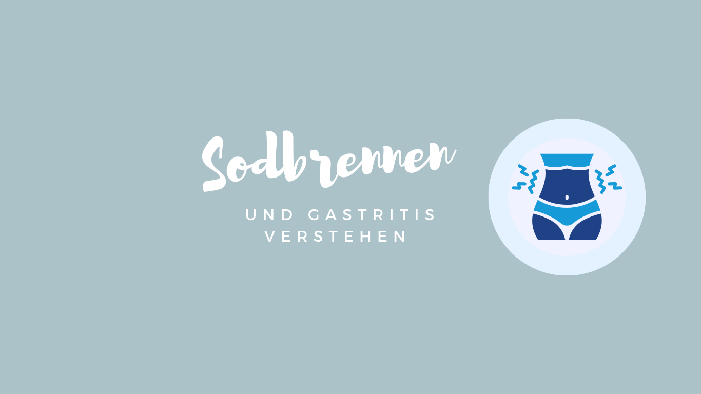 Sodbrennen und Gastritis verstehen