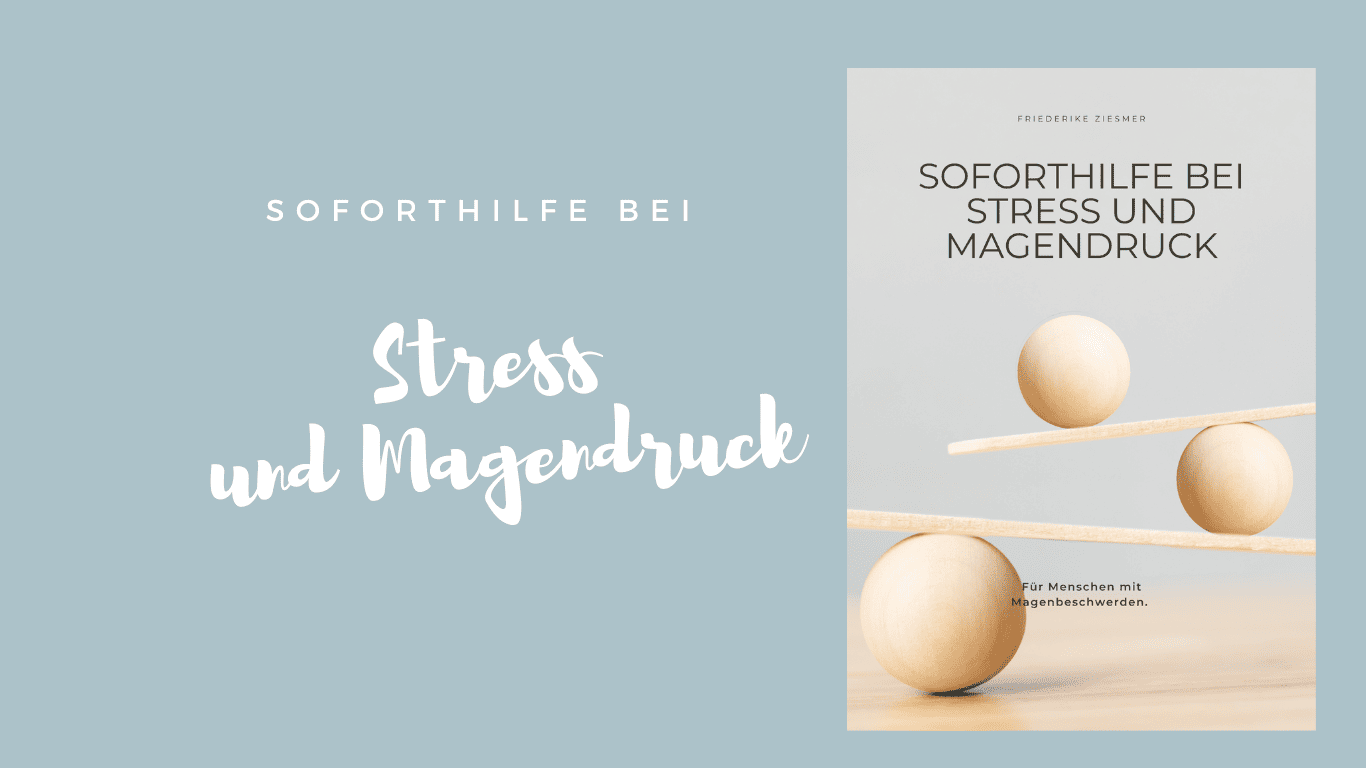 Soforthilfe bei Stress und Magendruck