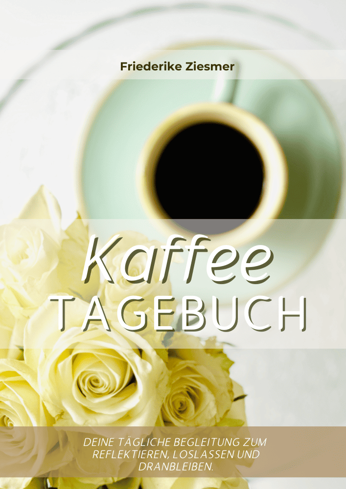 Tagebuch zur Challenge Tagebuch_Kaffee_Minikurs Friederike Ziesmer