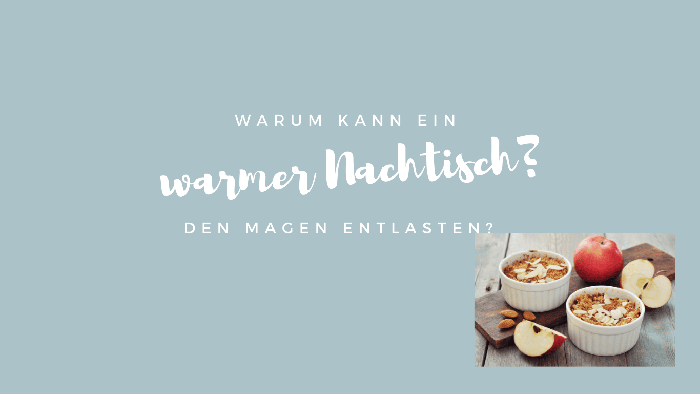 Warum ein warmer Nachtisch?