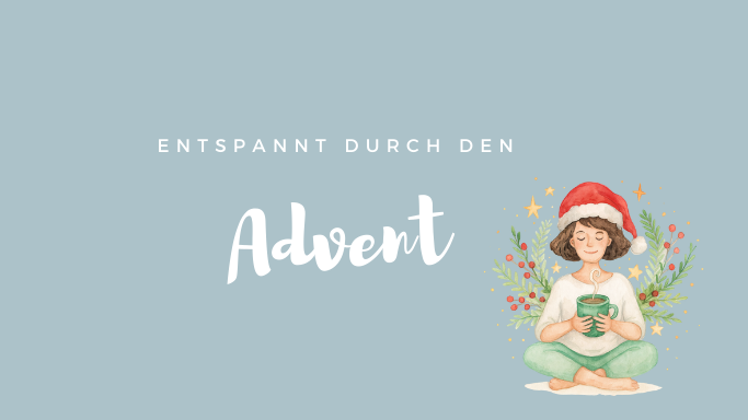entspannt durch den Advent